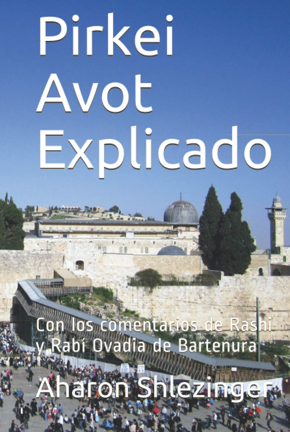 Libro: Pirkei Avot Explicado: Con los comentarios de Rashi y Rabí Ovadia de Bartenura