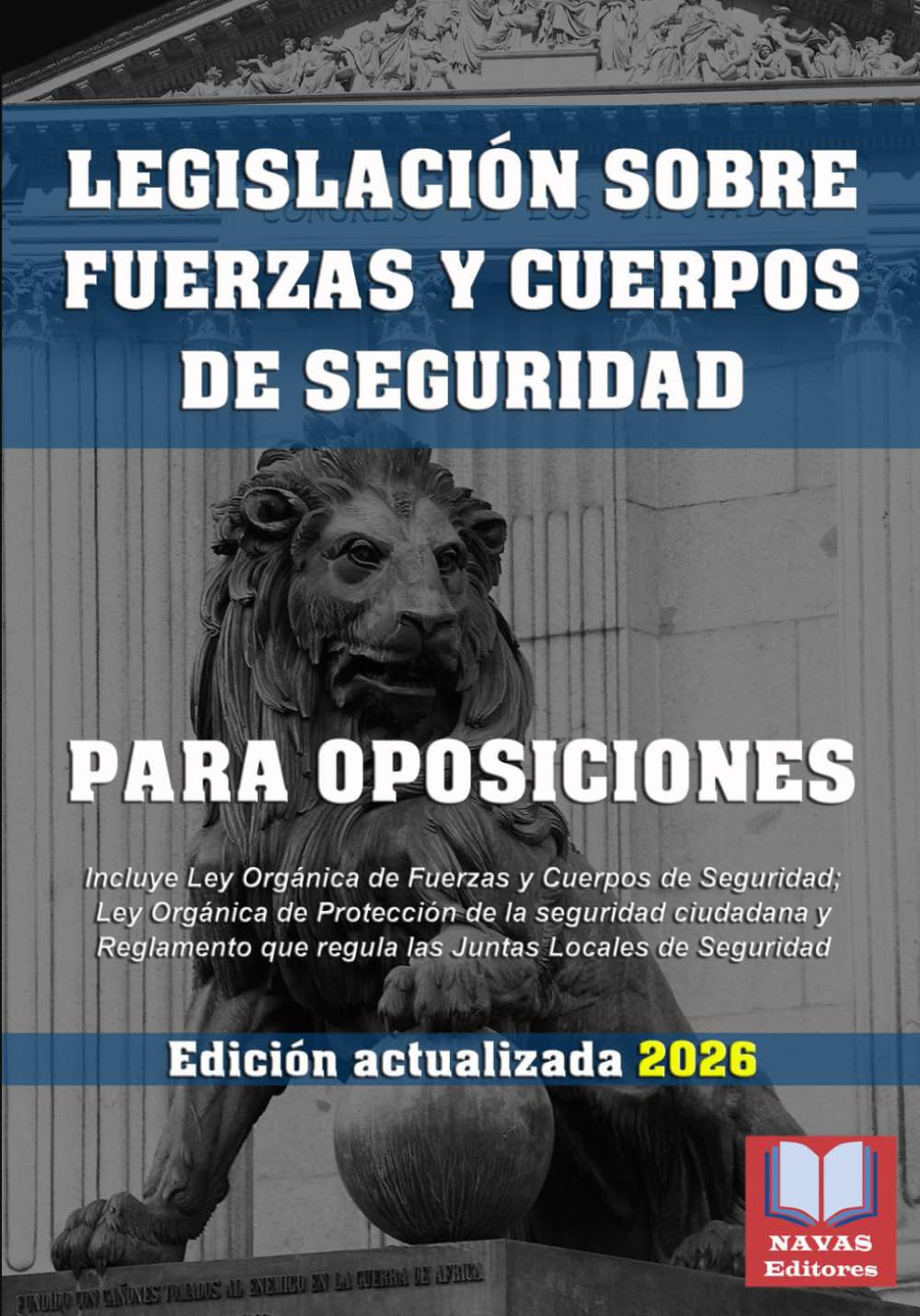 Libro: LEGISLACIÓN SOBRE FUERZAS Y CUERPOS DE SEGURIDAD PARA OPOSICIONES. Edición actualizada.: Incluye Ley Orgánica de Fuerzas y Cuerpos de Seguridad; Ley ... que regula las Juntas Locales de Seguridad.