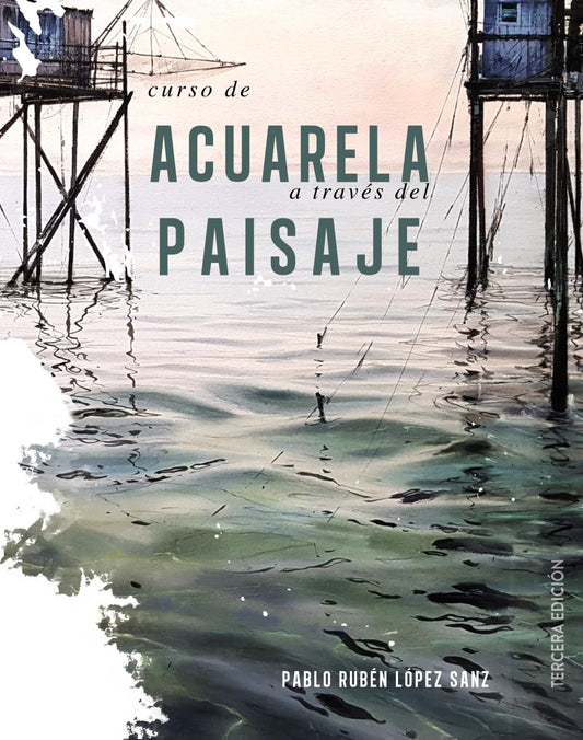 Curso de acuarela a través del paisaje (Guías Singulares)