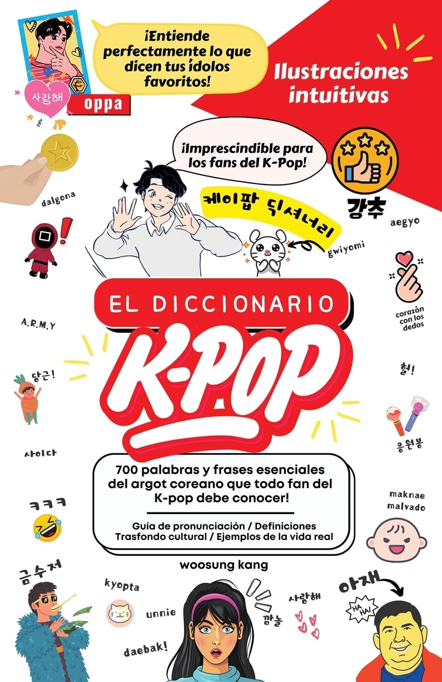 Libro: El Diccionario K-Pop - 700 Palabras Y Frases Esenciales De K-Pop, Dramas Y Peliculas Coreanos (Guía de Viaje de Corea)