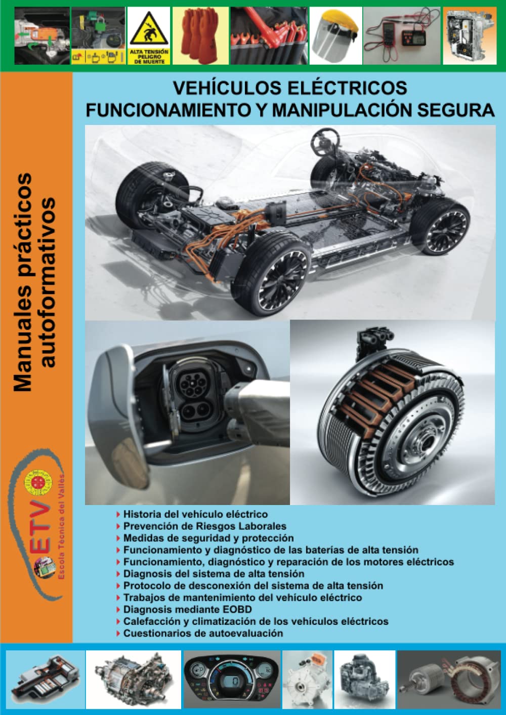 Vehículos eléctricos funcionamiento y manipulación segura (MANUALES PRÁCTICOS AUTOFORMATIVOS DE AUTOMOCIÓN)
