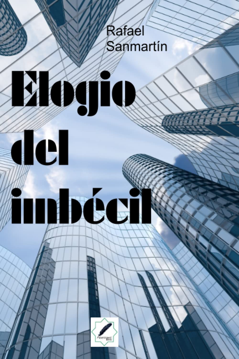 Libro: Elogio del imbécil (Spanish Edition)