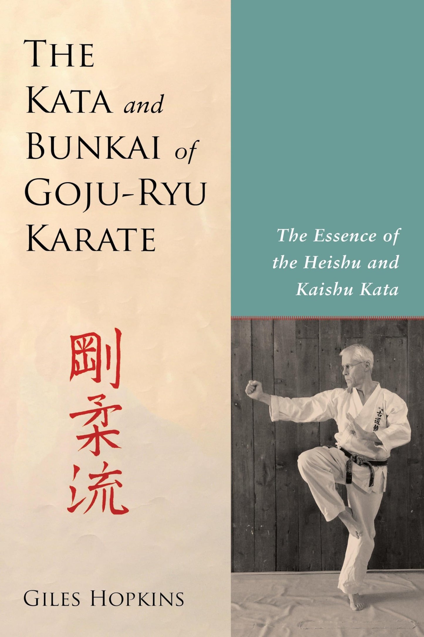 Libro: The Kata and Bunkai of Goju-Ryu Karate: The Essence of the Heishu and Kaishu Kata