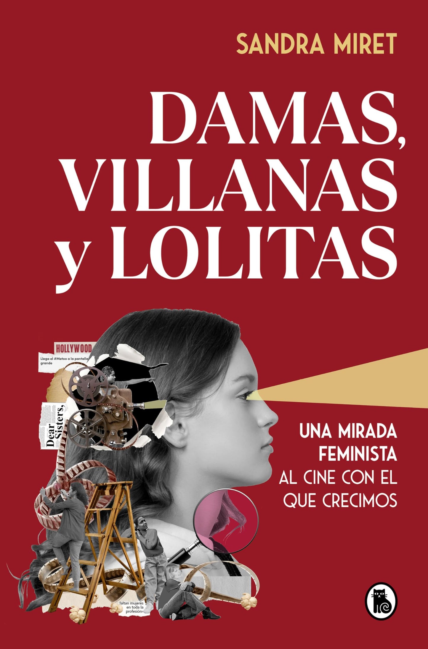 Libro: Damas, villanas y lolitas: Una mirada feminista al cine con el que crecimos (Bruguera Tendencias)