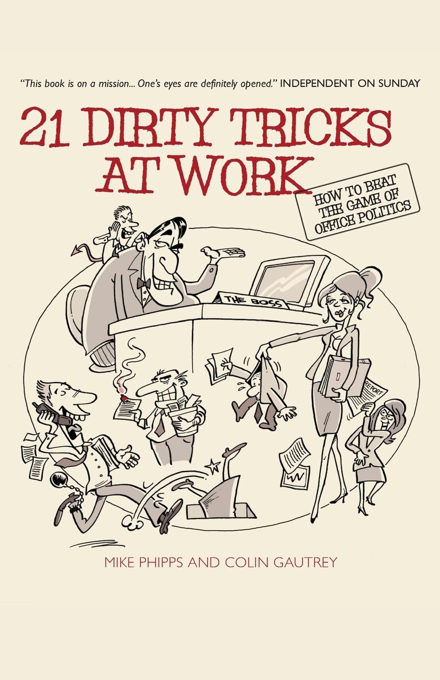 Libro: 21 Dirty Tricks at Work: How to Beat the Game of Office Politics