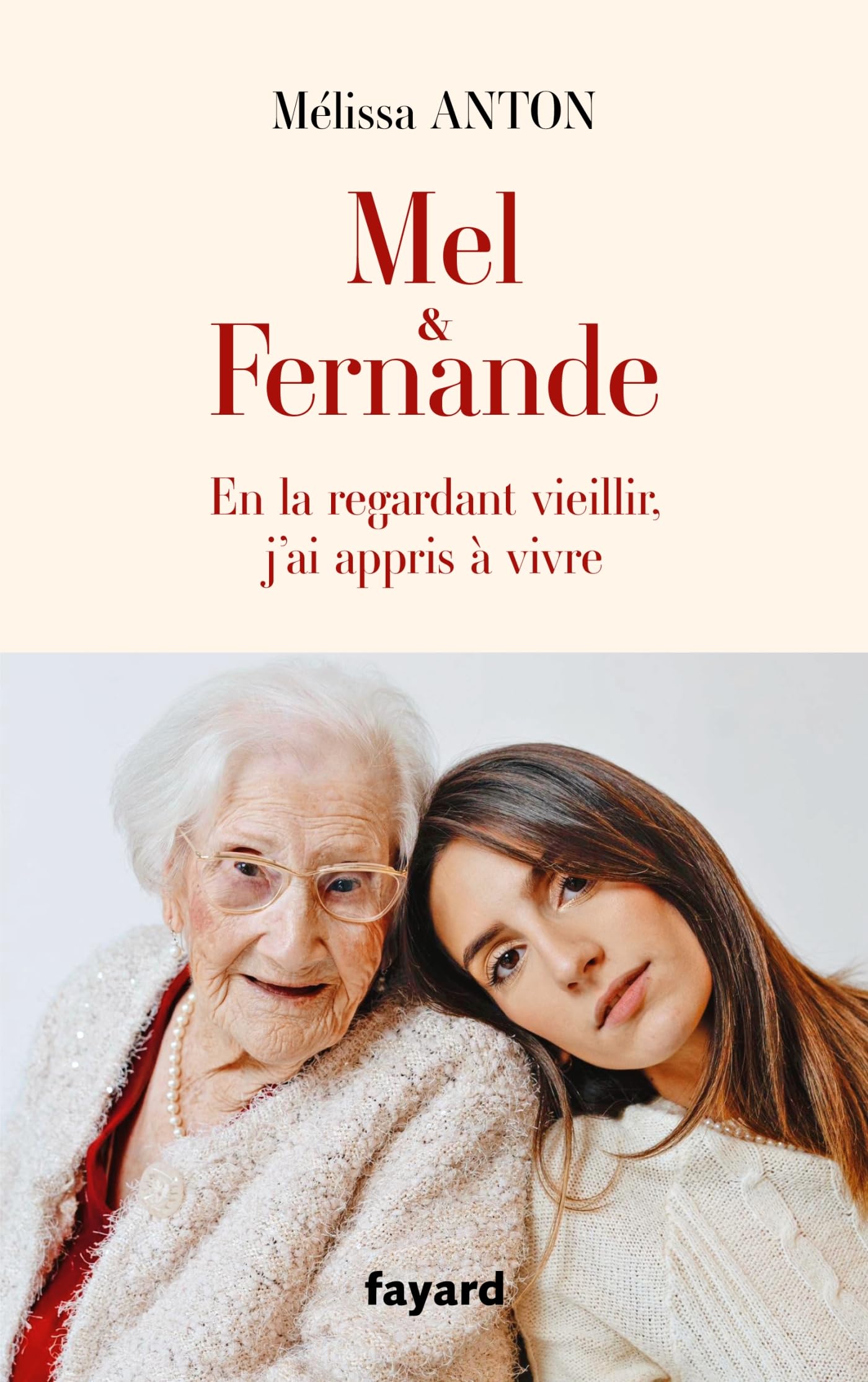 Libro: Mel & Fernande: En la regardant vieillir, j'ai appris à vivre