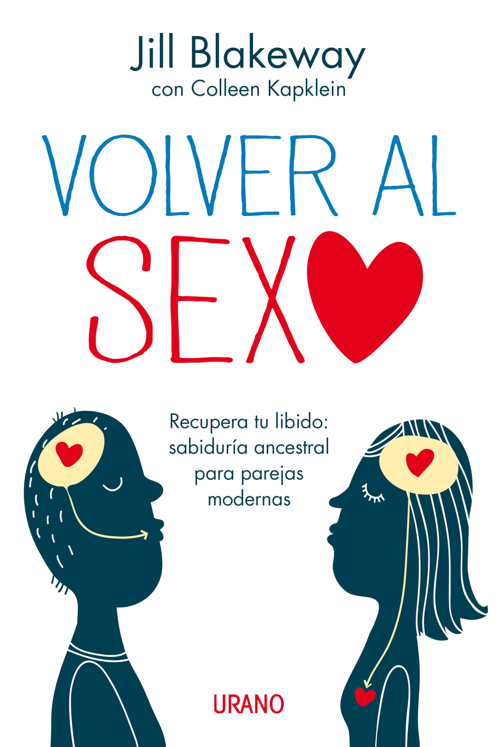 Libro: Volver al sexo: Recupera tu libido: sabiduría ancestral para parejas modernas (Spanish Edition)