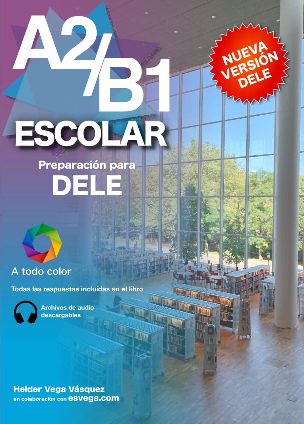 Libro: DELE A2/B1 Escolar Preparación: Audio descargable + Claves y transcripciones / Keys and transcripts included (Preparación para exámenes DELE) (Spanish Edition)