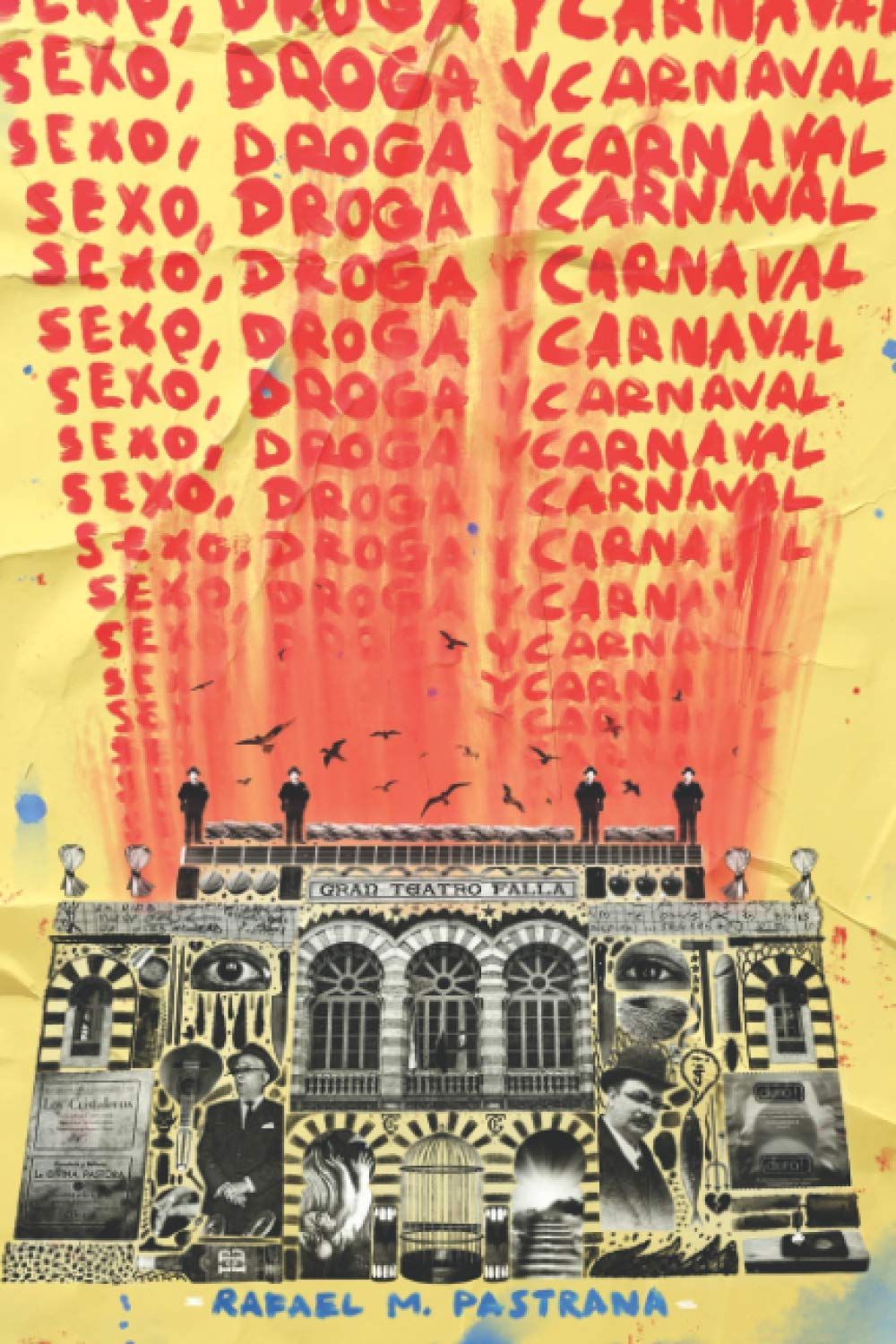 Libro: SEXO, DROGA Y CARNAVAL (Spanish Edition)