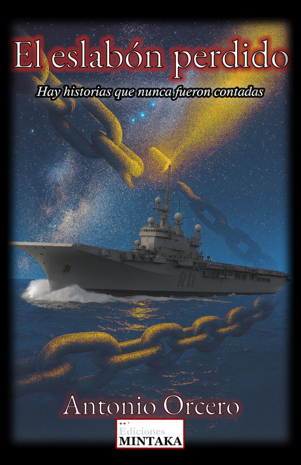 Libro: El eslabón perdido: La historia nunca contada sobre la fe, tramas político-militares y una sociedad secreta que conoce la verdad oculta del origen del ser humano. (Spanish Edition)