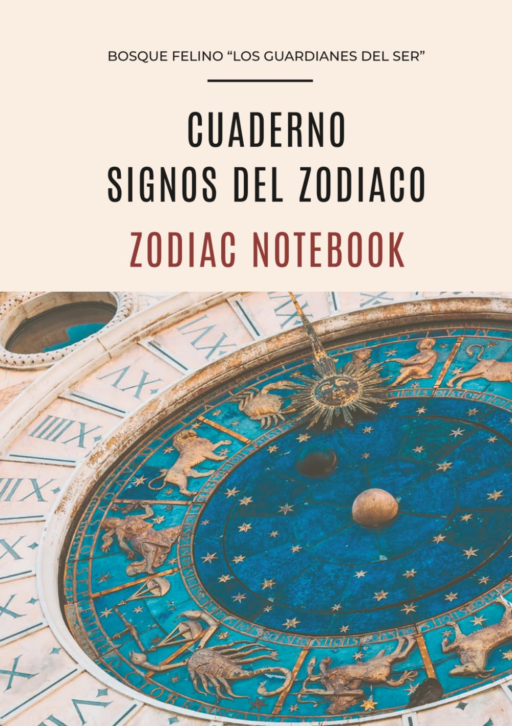 Libro: CUADERNO SIGNOS DEL ZODIACO: BOSQUE FELINO "LOS GUARDIANES DEL SER"