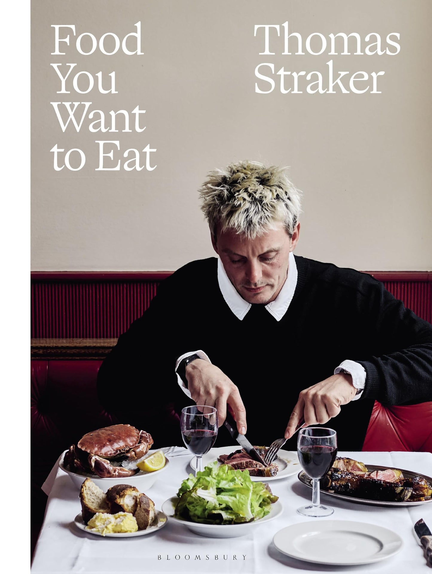 Libro: Bloomsbury Food You Want to Eat The instant Sunday Times bestseller.