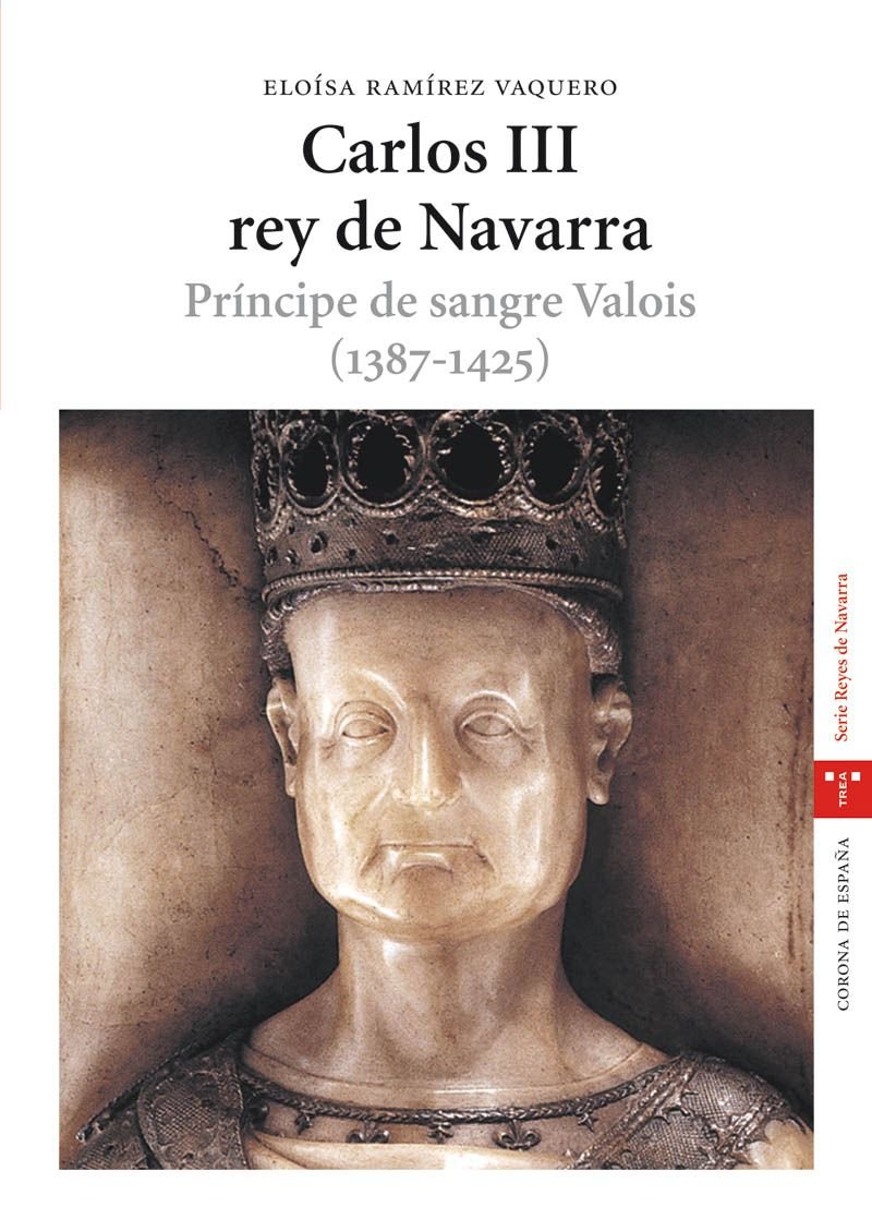 Libro: Carlos III, rey de Navarra. Príncipe de sangre Valois (1387-1425)