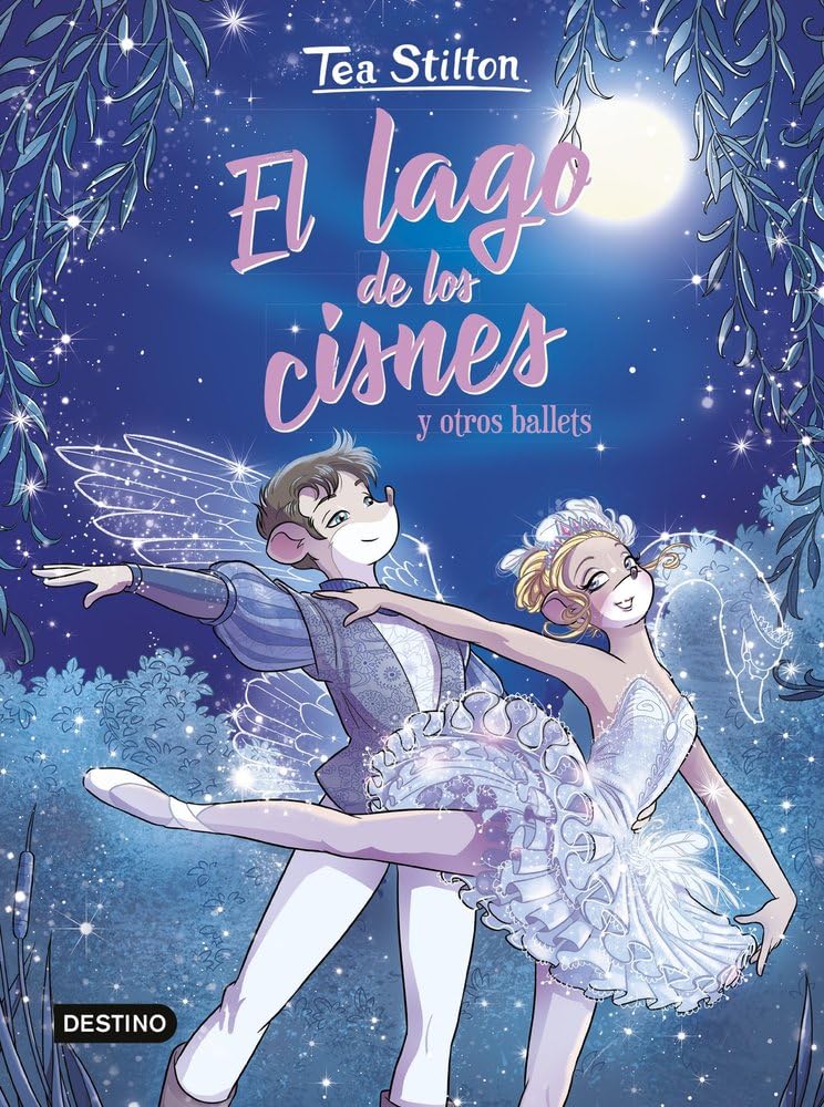 Libro: El lago de los cisnes y otros ballets (Tea Stilton)