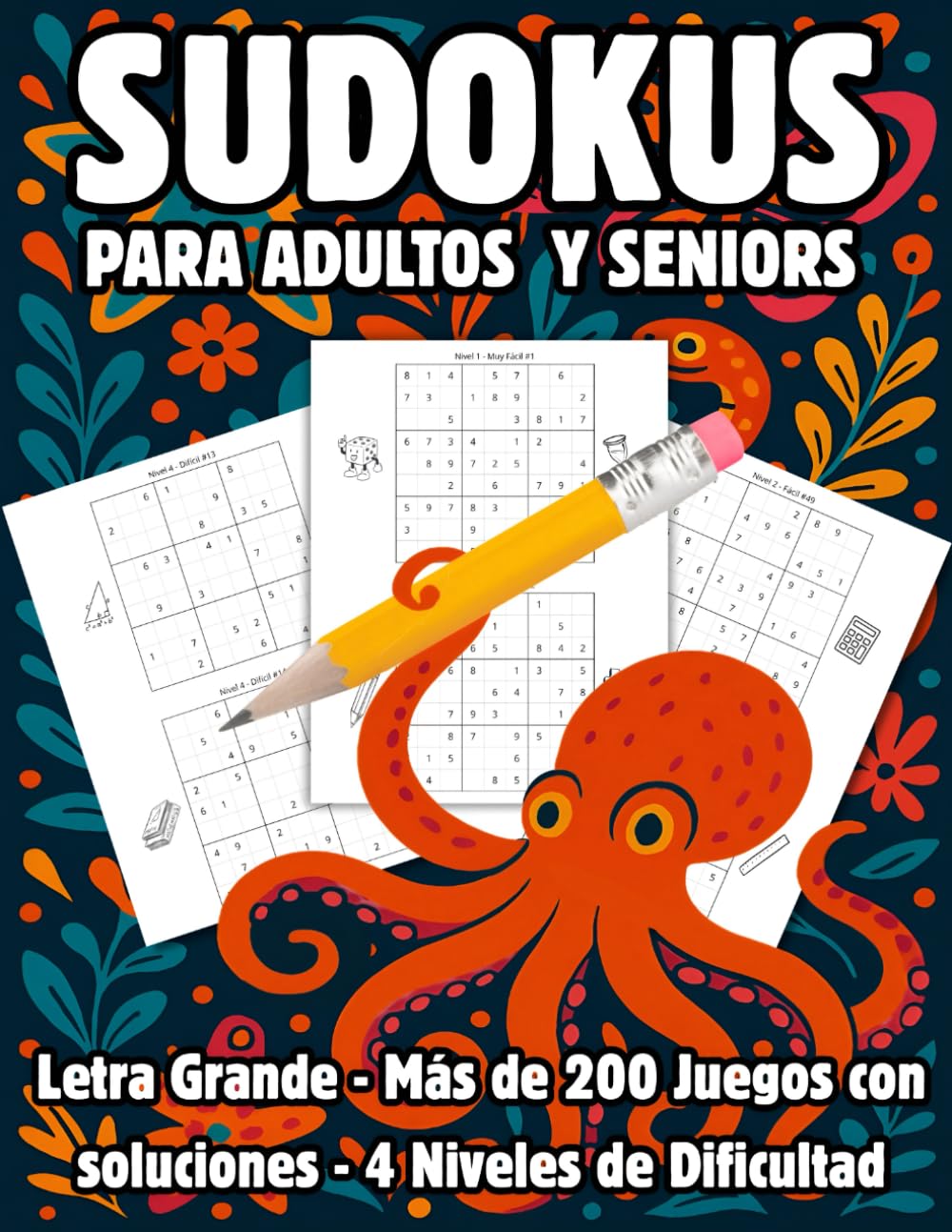 Libro: Sudoku para Adultos y Seniors: Letra Grande · Más de 200 Juegos con Soluciones · 4 Niveles de Dificultad (Pasatiempos para Adultos y Seniors)
