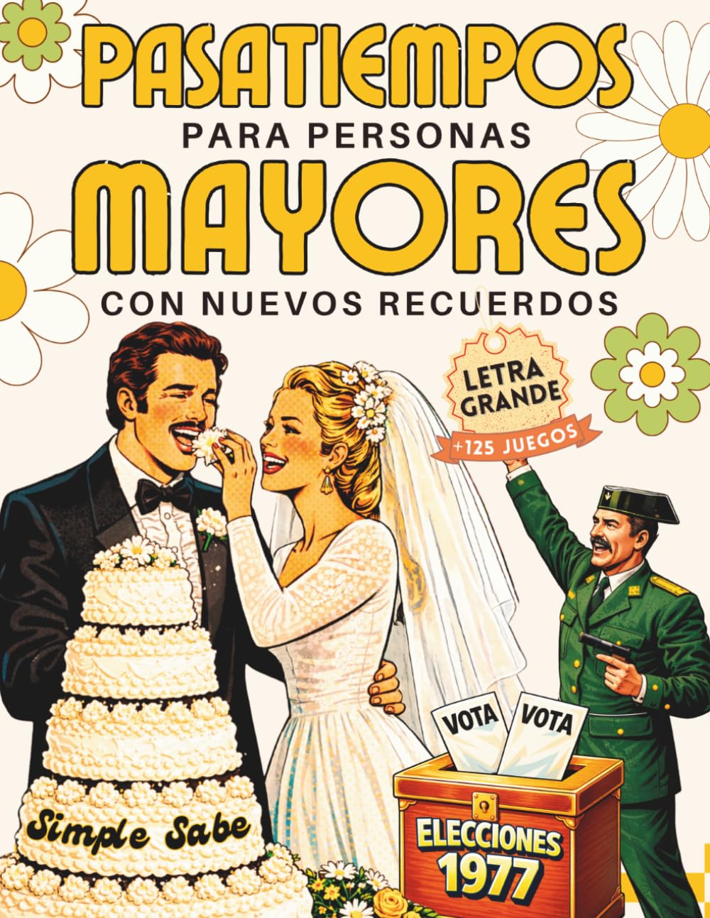 Libro: PASATIEMPOS PARA PERSONAS MAYORES CON NUEVOS RECUERDOS: +125 juegos de memoria y estimulación cognitiva inspirados en la cultura popular española para ... (Pasatiempos y Juegos de Memoria)