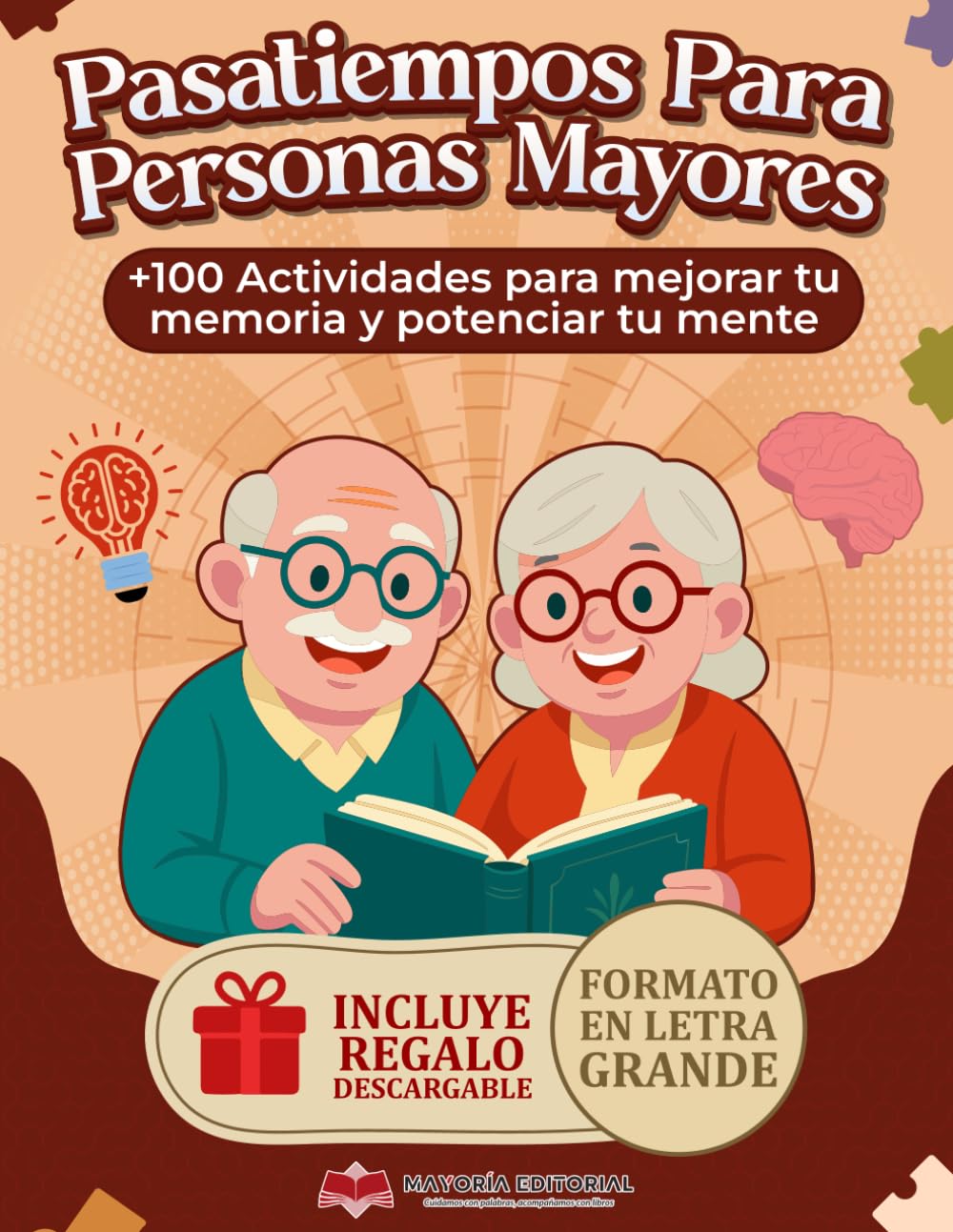 Libro: Pasatiempos para Personas Mayores: Cuaderno de Juegos y Ejercicios Mentales en Letra Grande para Mejorar la Memoria y la Estimulación Cognitiva de ... Cognitivo con +100 Actividades Divertidas