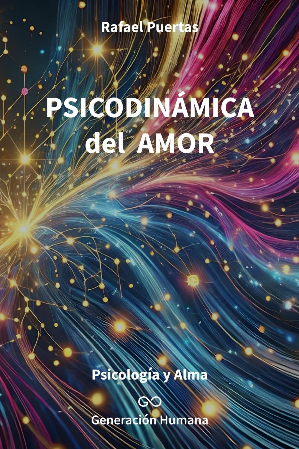 Libro: PSICODINÁMICA DEL AMOR: Psicología y Alma (Spanish Edition)