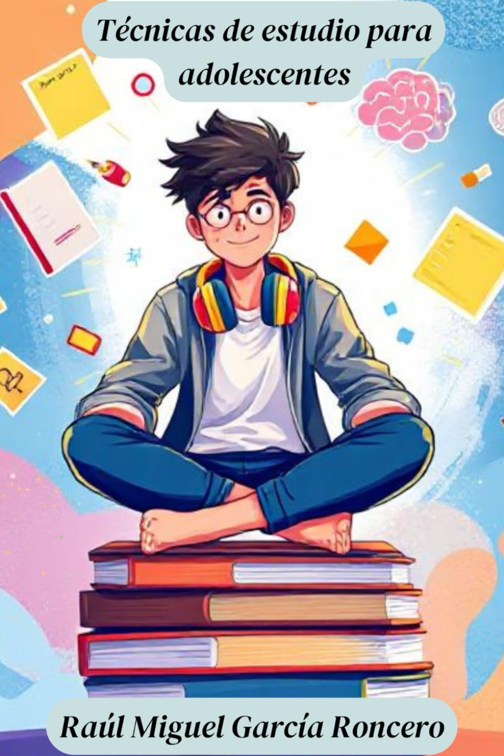 Libro: TÉCNICAS DE ESTUDIO PARA ADOLESCENTES