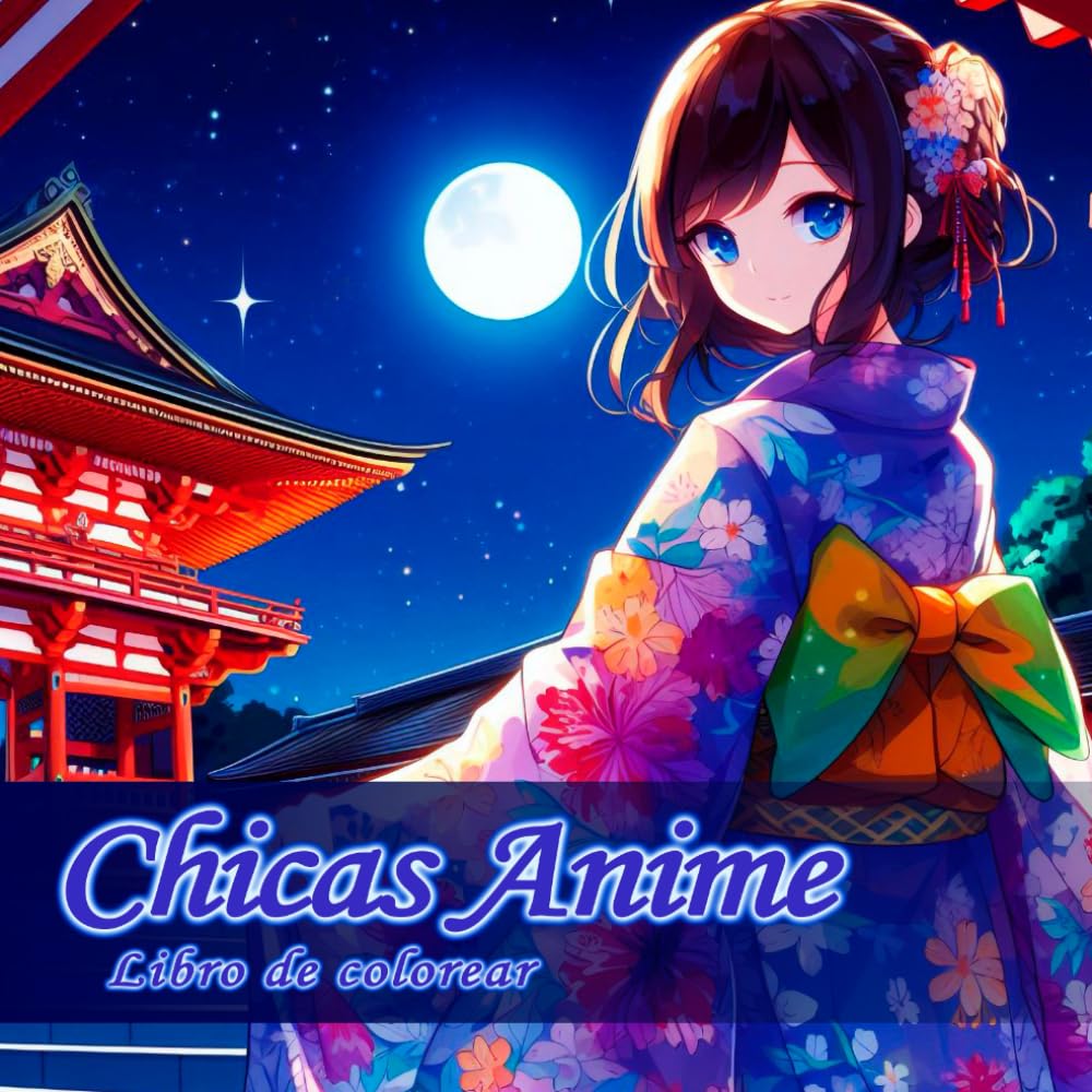 Libro: Chicas anime, libro para colorear: 50 imágenes de chicas anime y manga para colorear, imágenes kawaii para adultos, adolescentes y niños
