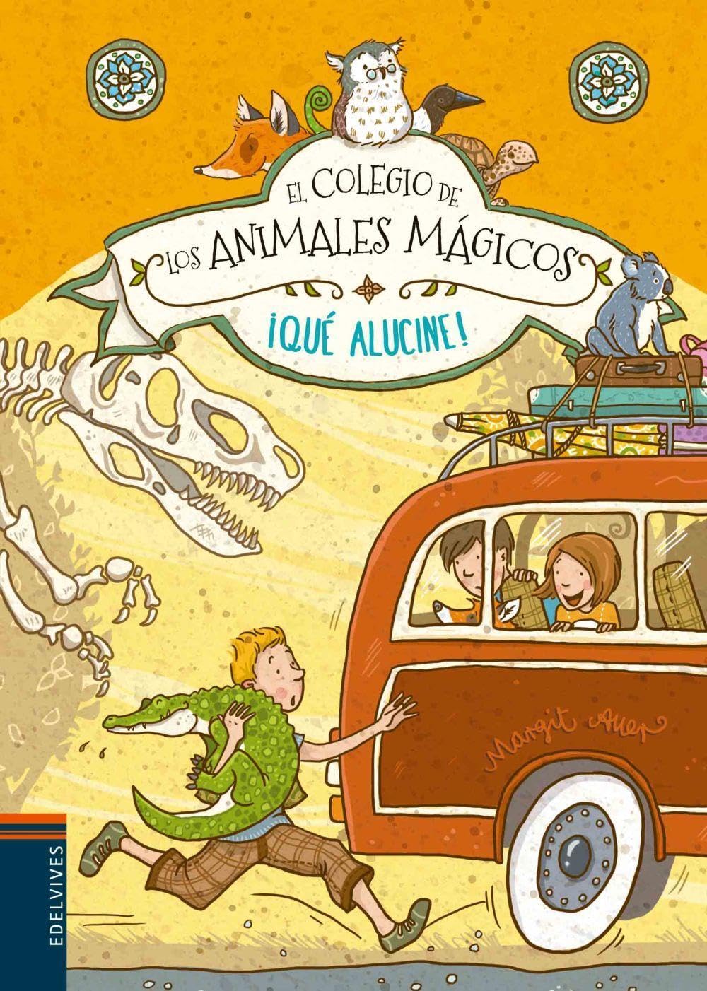 Libro: ¡Qué alucine!: 3 (El Colegio de los Animales Mágicos)