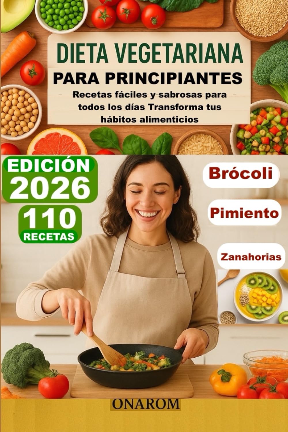 Libro: DIETA VEGETARIANA PARA PRINCIPIANTES: Recetas fáciles y sabrosas para todos los días Transforma tus hábitos alimenticios (Spanish Edition)