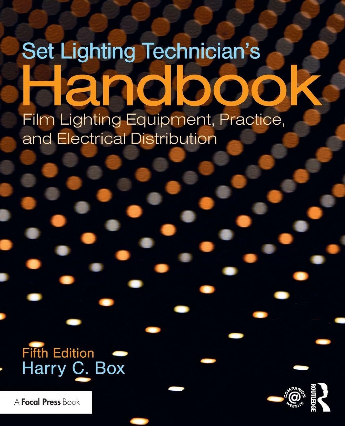 Libro: Set Lighting Technician's Handbook: Film Lighting Equipment, Practice, and Electrical Distribution