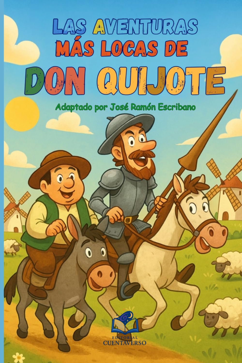 Libro: Las aventuras más locas de Don Quijote: El ingenioso hidalgo don Quijote de la Mancha, adaptación para niños a partir de 9 años (Clásicos que me rentan)