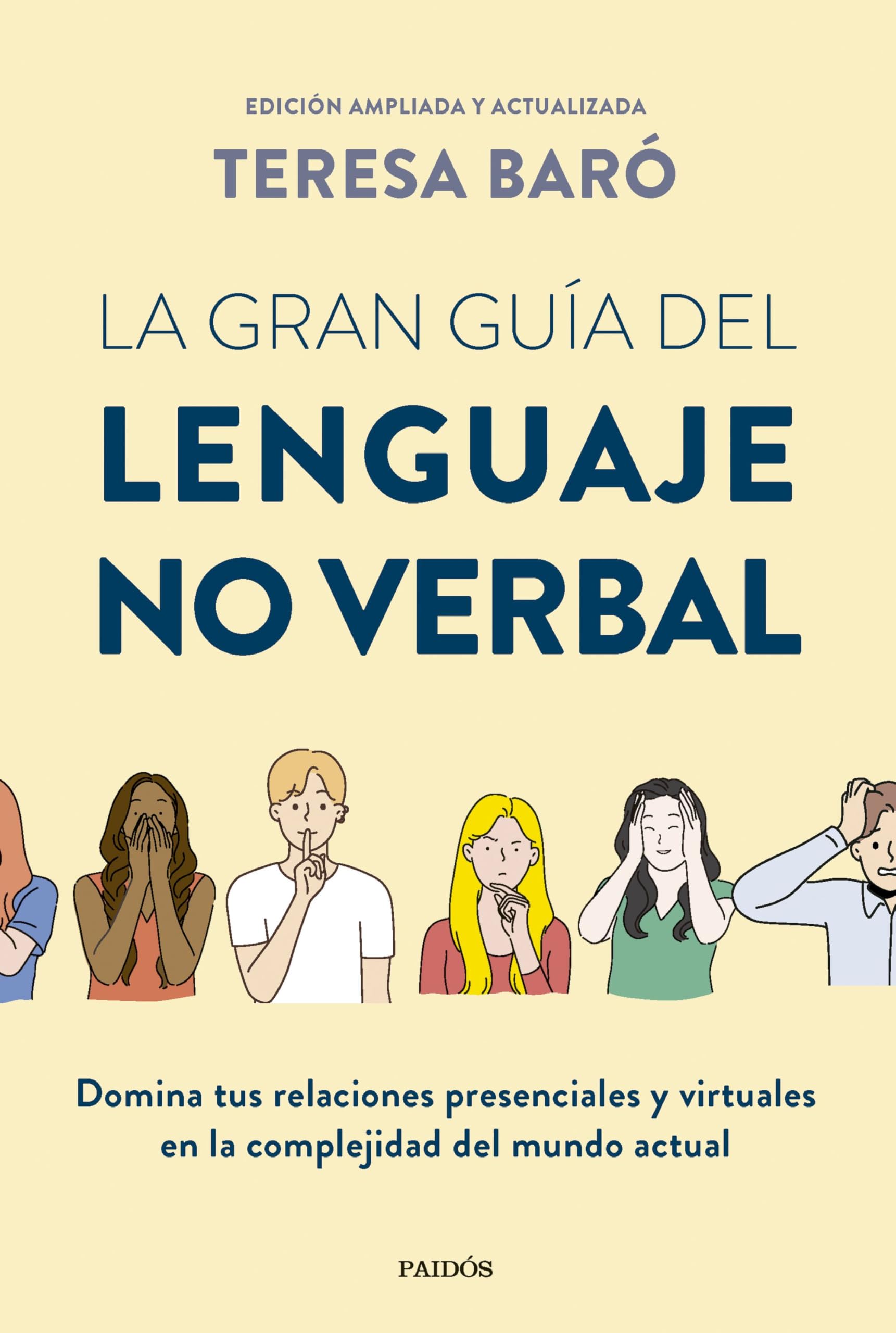 La gran guía del lenguaje no verbal: Domina tus relaciones presenciales y virtuales en la complejidad del mundo actual (Divulgación)