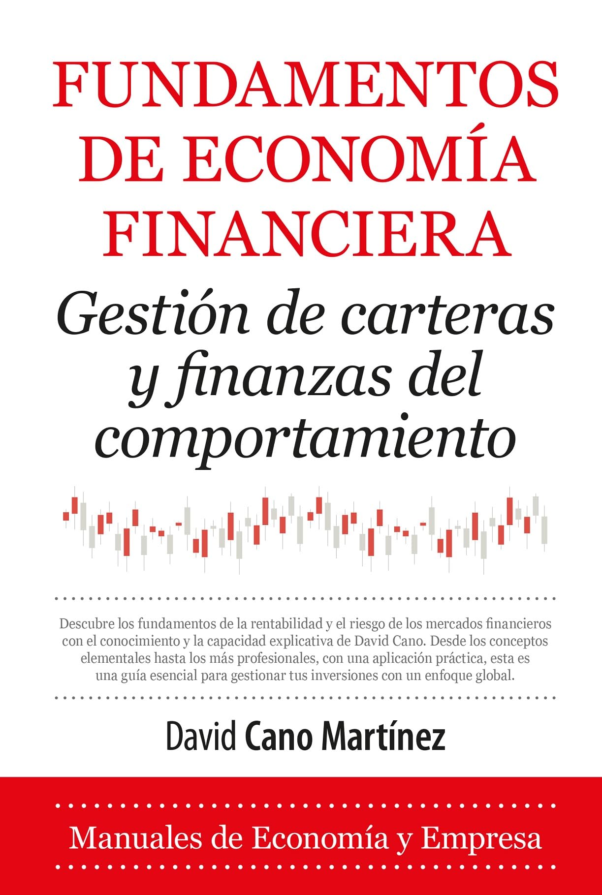 Libro: Fundamentos de economía financiera; Gestión de carteras y finanzas del comportamiento (Economía y Empresa)