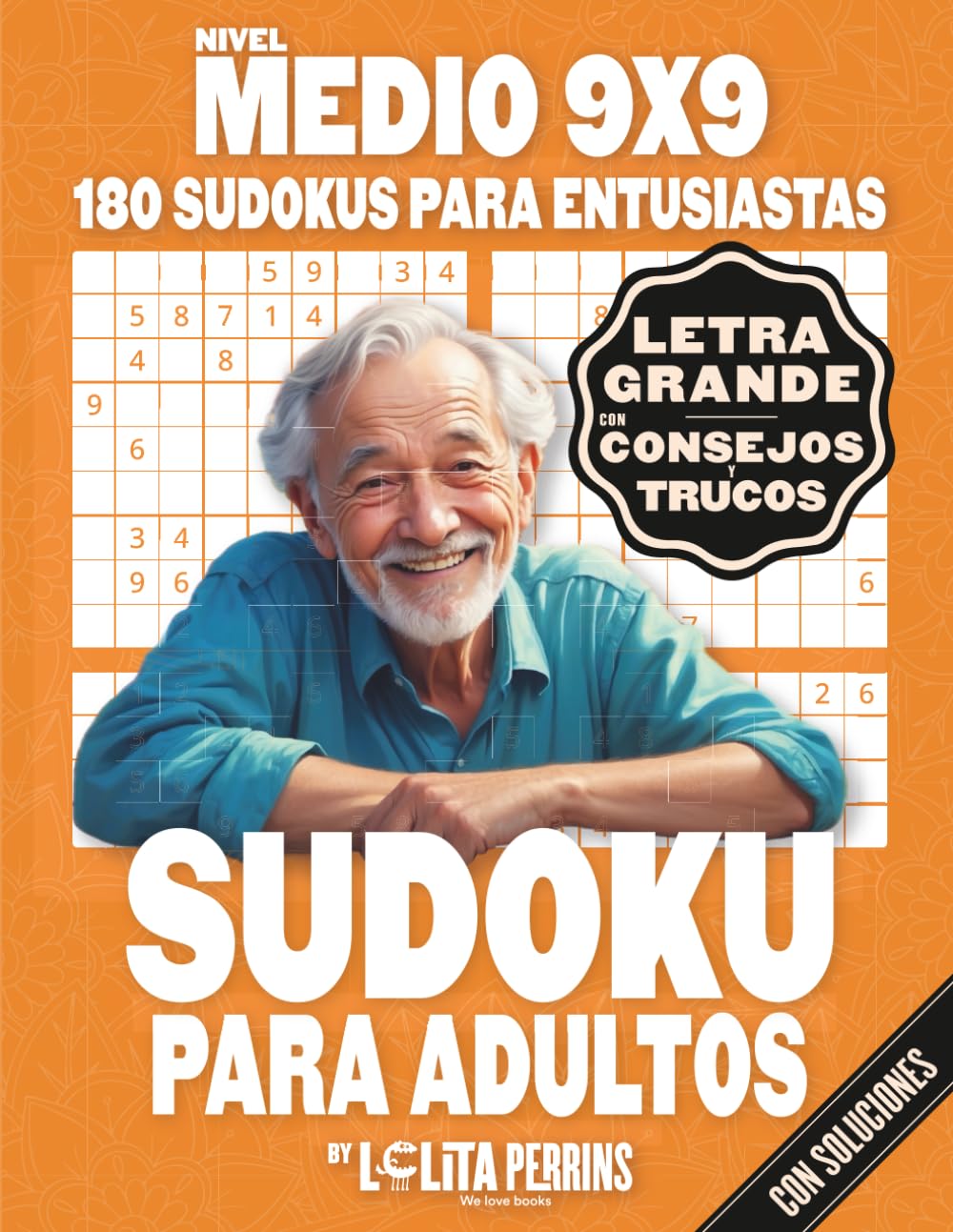 Libro: Sudokus Para Adultos: 180 Juegos Nivel Moderado 9x9 Con Soluciones, Sudoku de Letra Muy Grande, Ideal Para Adultos y Personas Mayores, Activa Tu Mente Con Este Pasatiempo De Lógica.