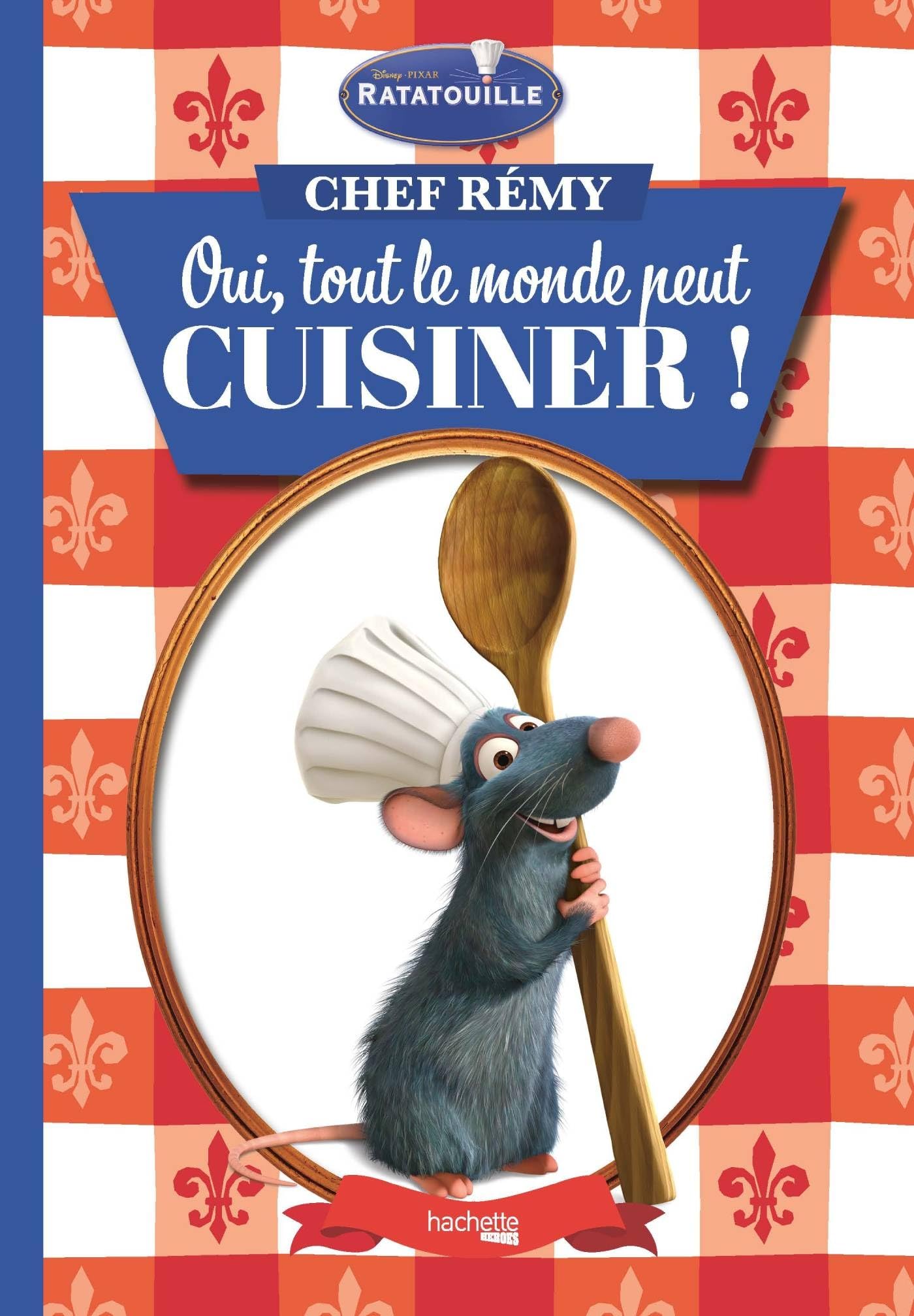 Libro: Chef Rémy : Oui, tout le monde peut cuisiner !