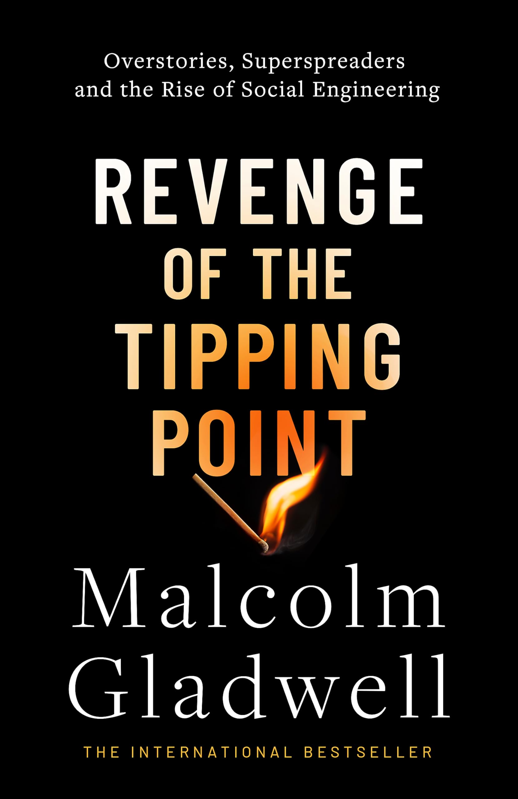 Libro: Revenge of the Tipping Point: Overstories, Superspreaders, and the Rise of Social Engineering