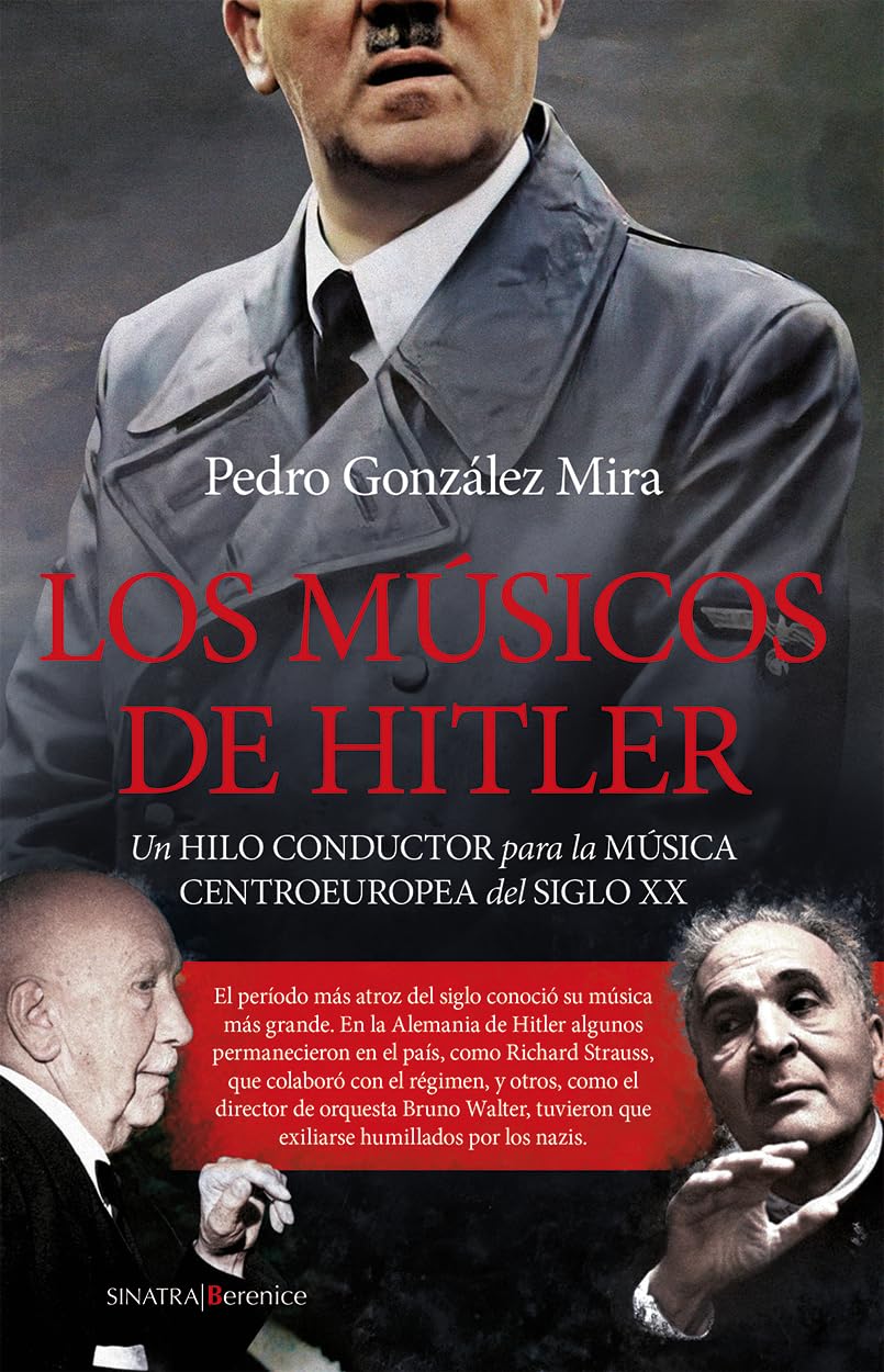 Libro: Los músicos de Hitler: Un hilo conductor para la música centroeuropea del siglo XX