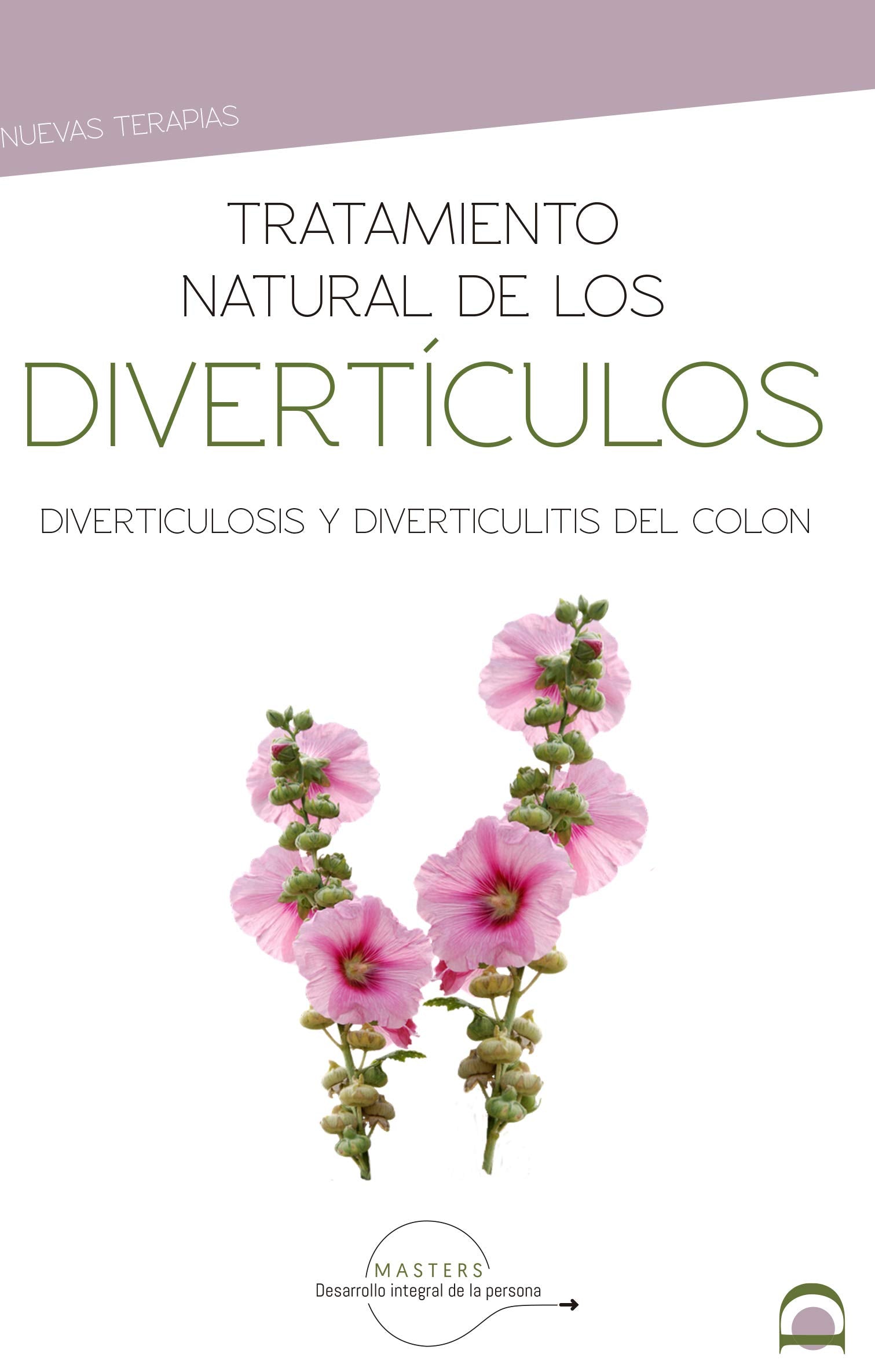 Libro: Tratamiento Natural De Los Divertículos: Diverticulosis y diverticulitis del colon