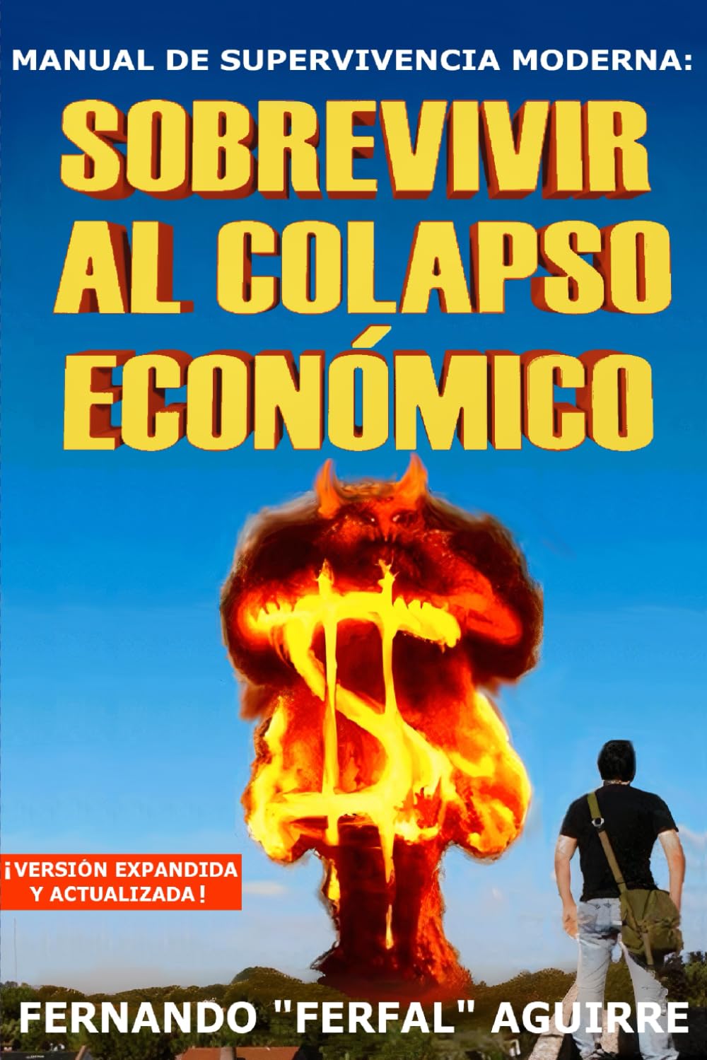 Libro: Manual de Supervivencia Moderna: Sobrevivir al Colapso Económico