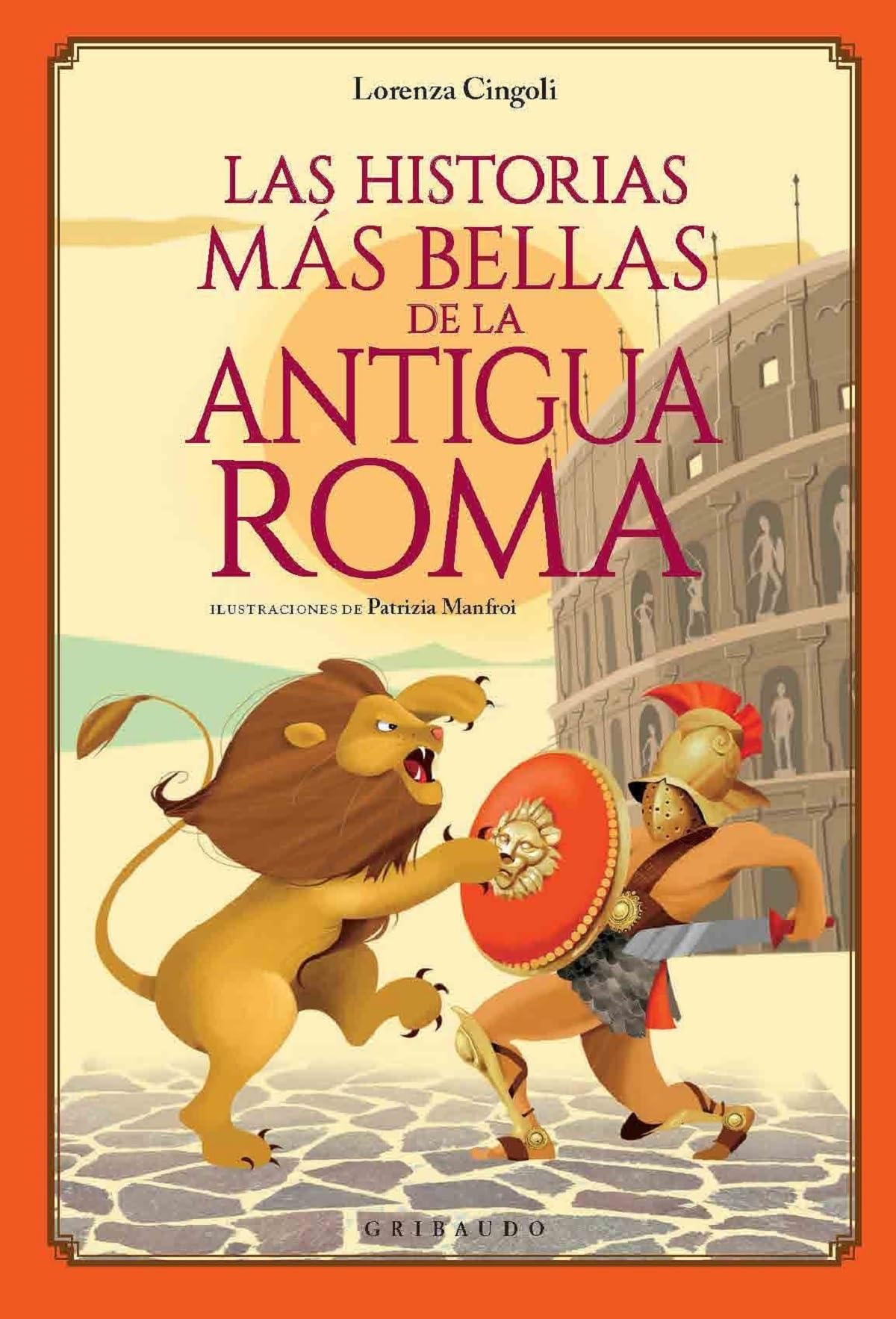 Libro: Las historias más bellas de la Antigua Roma (Spanish Edition)