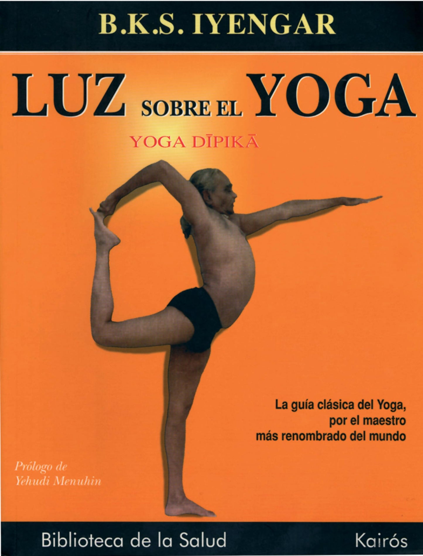 Libro: Luz sobre el Yoga: Yoga Dipika. La guía definitiva para la práctica del yoga (Biblioteca de la Salud)