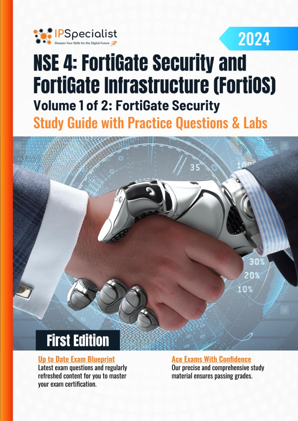 Libro: NSE 4: FortiGate Security and FortiGate Infrastructure (FortiOS) Study Guide with Practice Questions & Labs Volume 1 of 2: FortiGate Security: First Edition - 2024