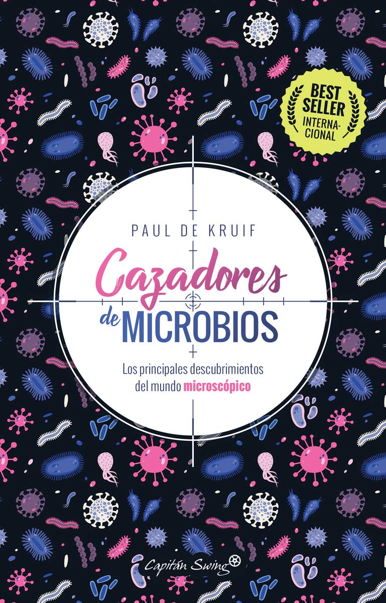 Libro: Cazadores de microbios: Los principales descubrimientos del mundo microscópico (Ensayo)