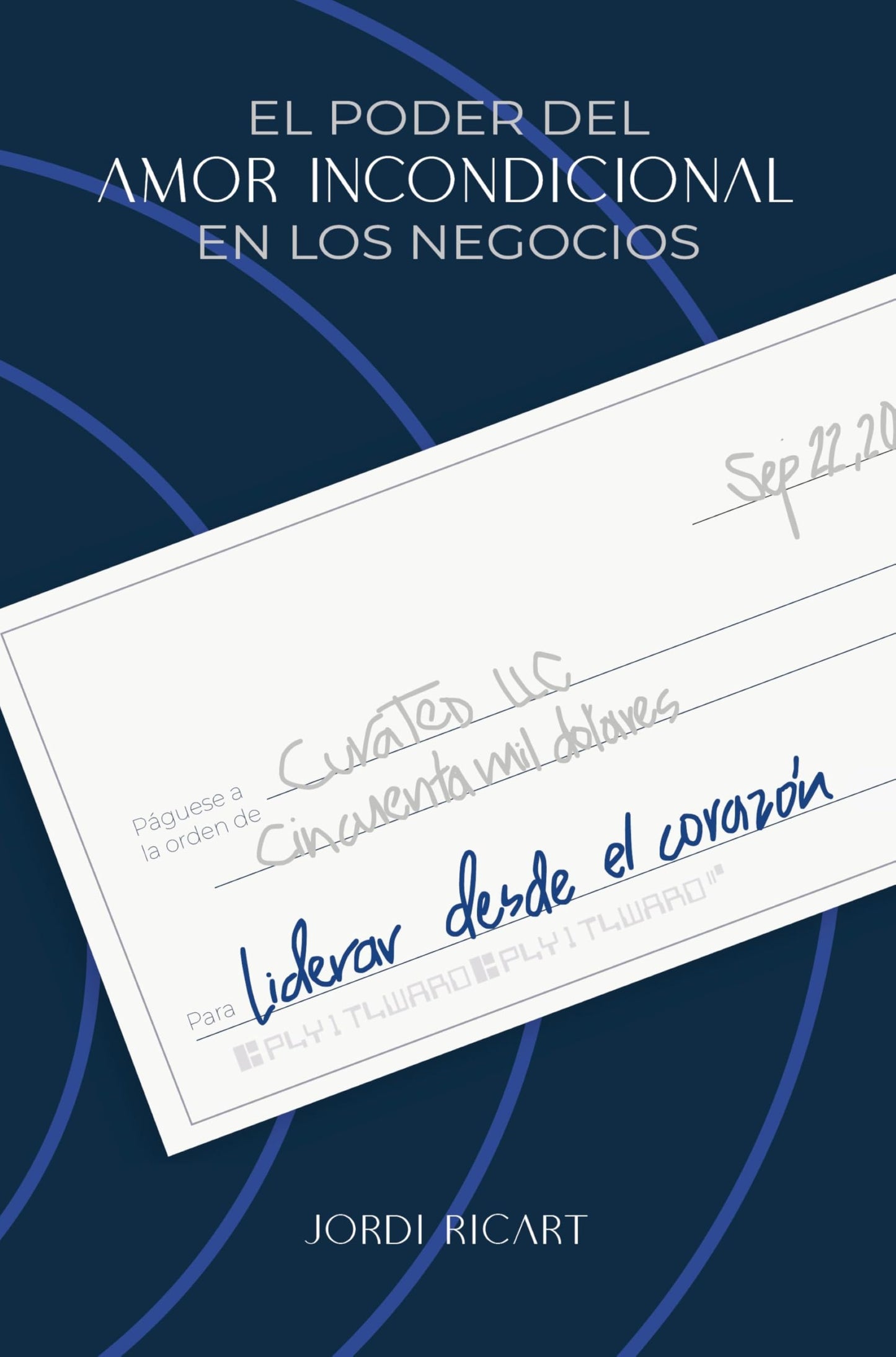 Libro: Liderar desde el corazón: El poder del amor incondicional en los negocios (Gestión 2000)