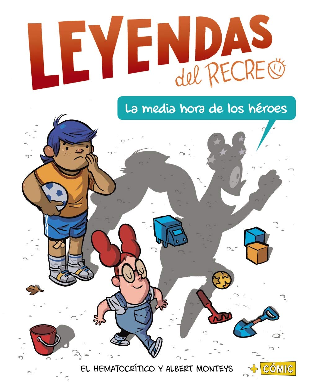 Libro: La media hora de los héroes: Leyendas del recreo 1 (CÓMIC - Leyendas del recreo)