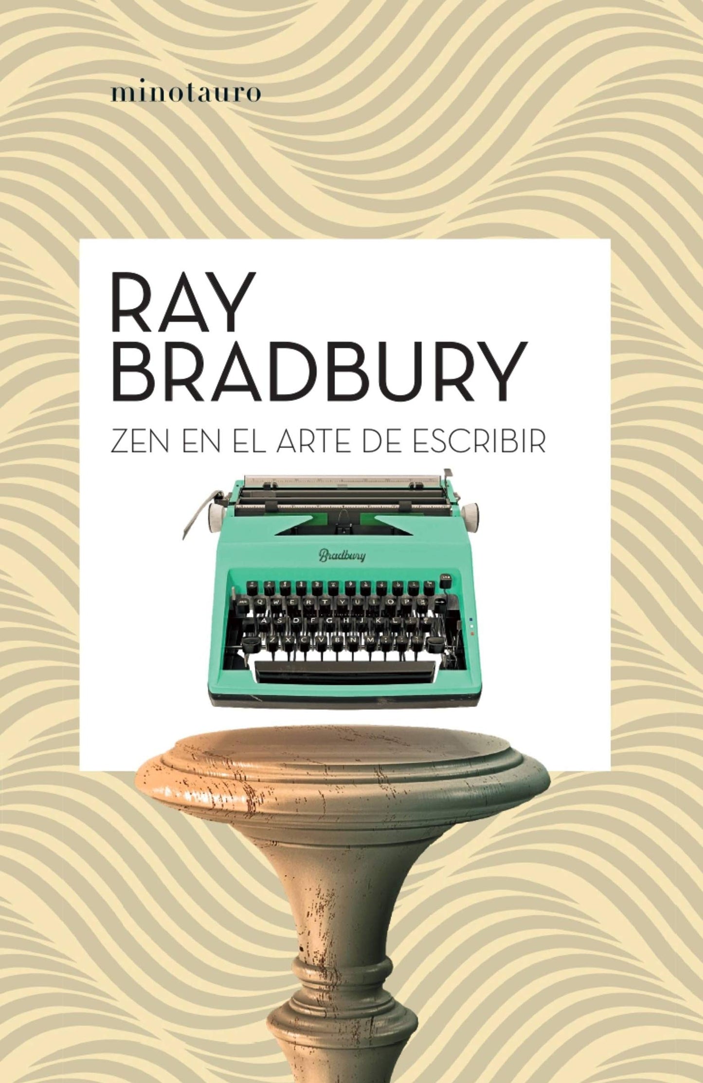 Libro: Zen en el arte de escribir (Biblioteca Ray Bradbury)