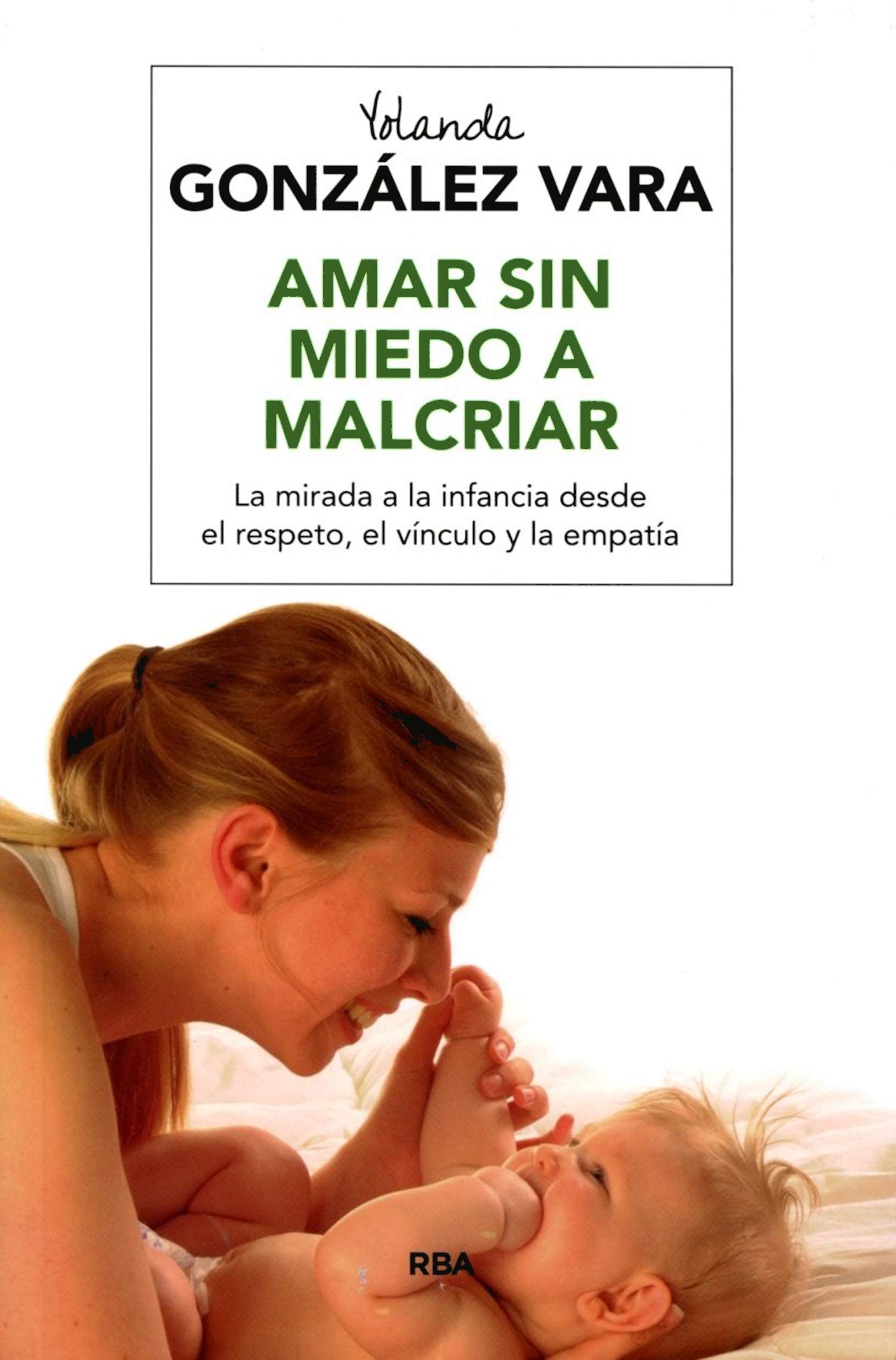 Libro: Amar sin miedo a malcriar