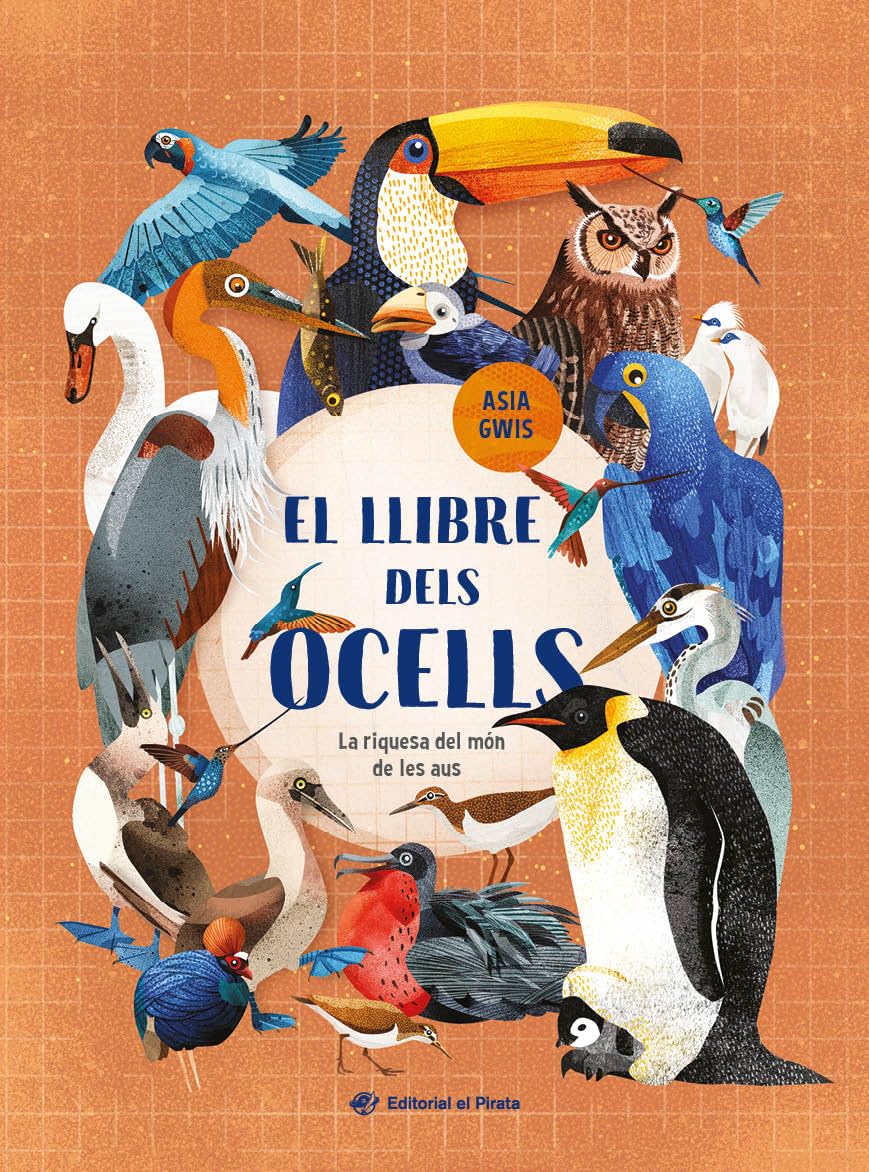 Libro: El llibre dels ocells: Llibre de no-ficció imprescindible per descobrir la riquesa del món de les aus! Per a nens i nenes entre 3 i 8 anys.