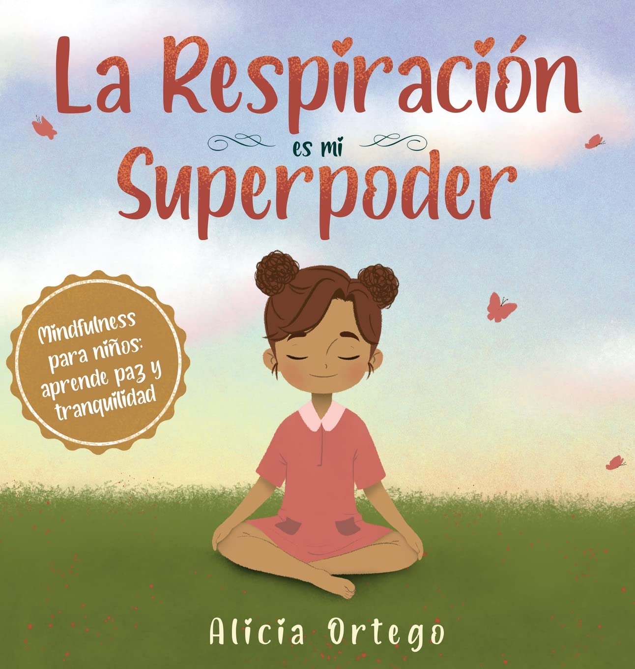 Libro: La Respiración es mi Superpoder: Mindfulness para niños, aprende paz y tranquilidad (My Superpower Books) (Spanish Edition)