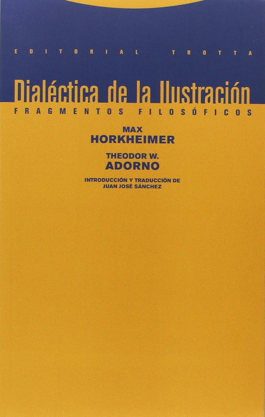 Libro: Dialectica De La Ilustración: Fragmentos filosóficos (Estructuras y procesos. Filosofía)