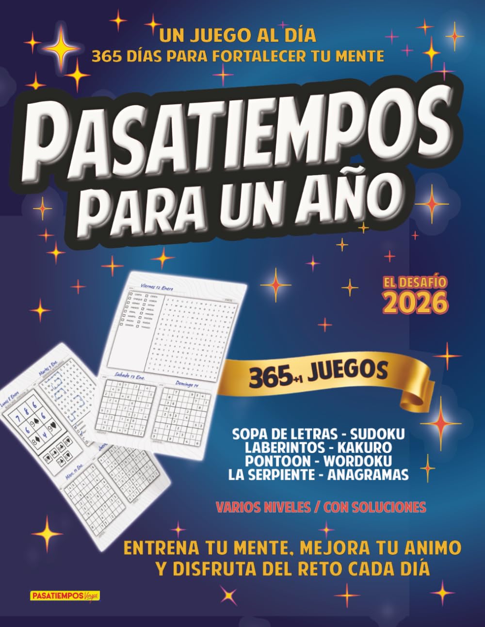 Libro: PASATIEMPOS para un Año. 365 + 1 Juegos Variados: Sudoku, Sopas de Letras, Wordoku, Anagramas, Laberintos, Blackjack 21, etc...: Juegos Sencillos para ... Jóvenes y Mayores. (THE SPORT OF THE MIND)
