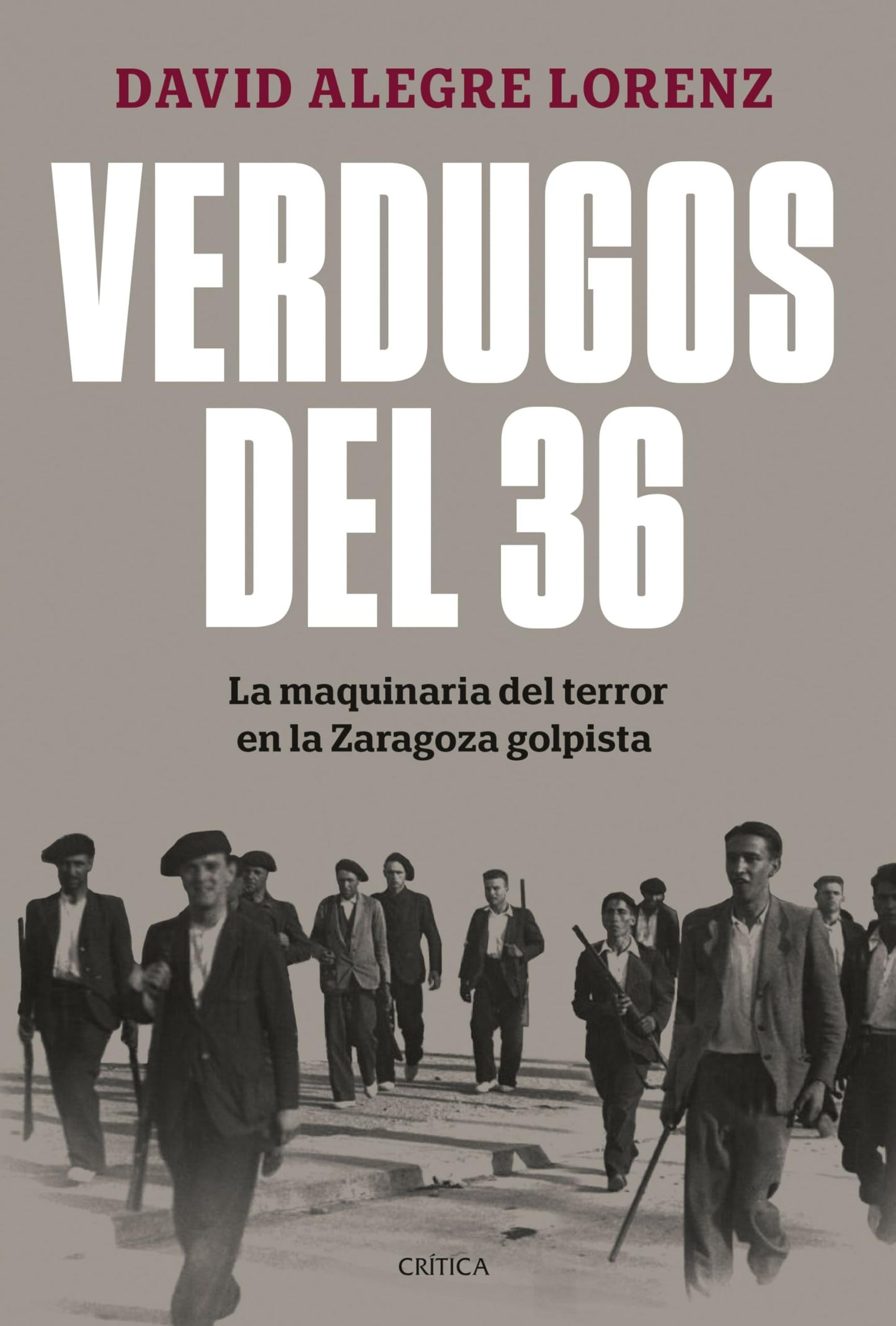 Libro: Verdugos del 36: La maquinaria del terror en la Zaragoza golpista (Contrastes)