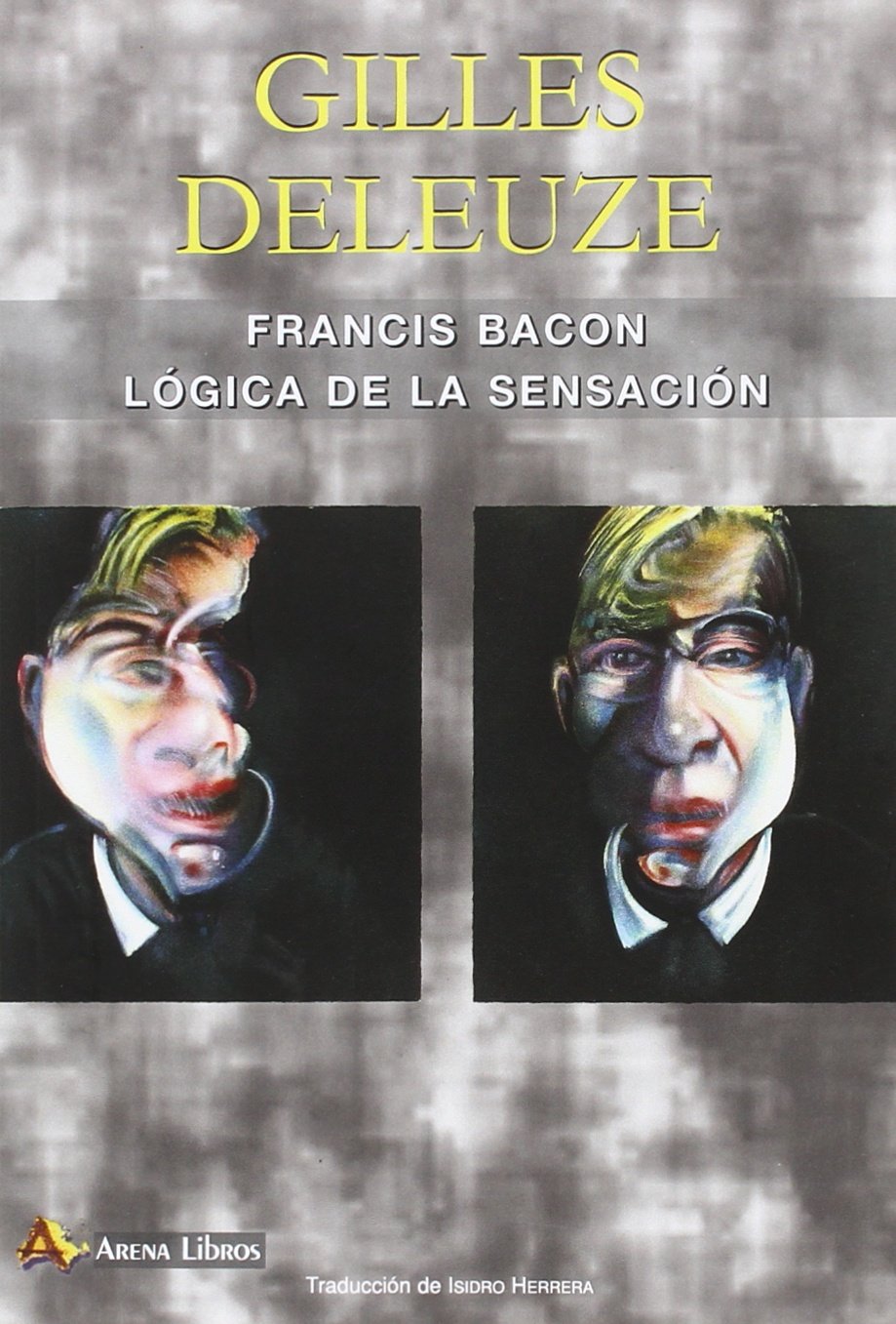 Libro: Francis Bacon. Lógica de la sensación (2ª ed.)
